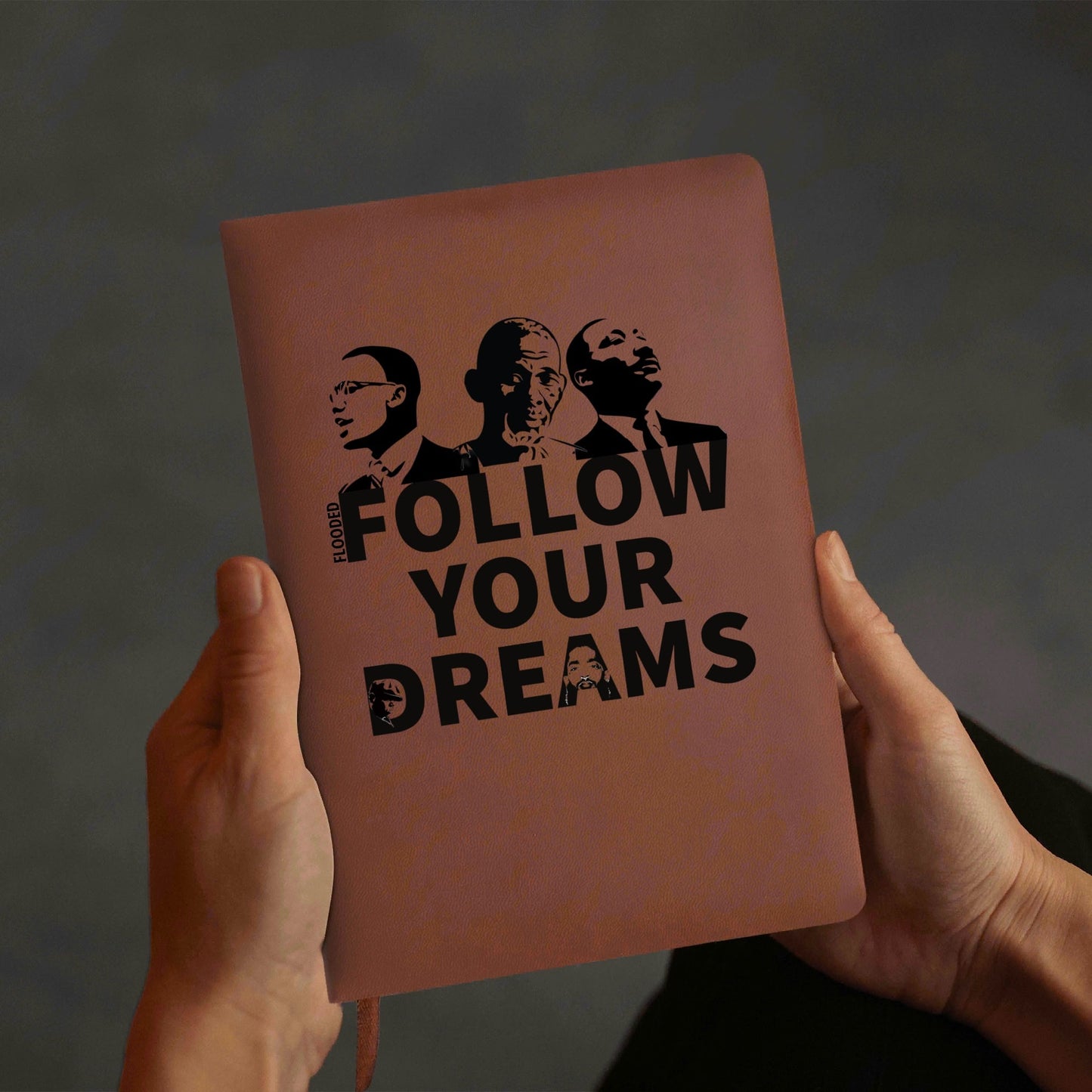 Follow Your Dreams Brown Notebook